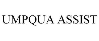 UMPQUA ASSIST trademark