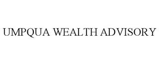 UMPQUA WEALTH ADVISORY trademark