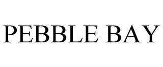 PEBBLE BAY trademark