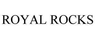 ROYAL ROCKS trademark