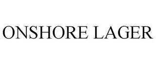 ONSHORE LAGER trademark