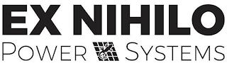 EX NIHILO POWER SYSTEMS trademark