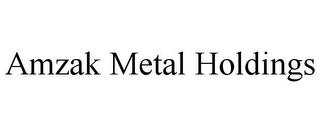 AMZAK METAL HOLDINGS trademark