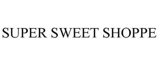 SUPER SWEET SHOPPE trademark