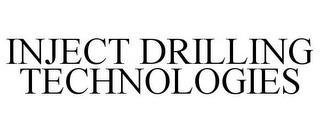 INJECT DRILLING TECHNOLOGIES trademark