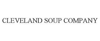 CLEVELAND SOUP COMPANY trademark