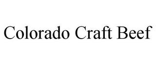 COLORADO CRAFT BEEF trademark