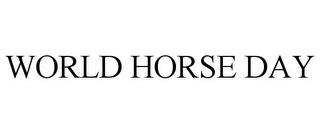 WORLD HORSE DAY trademark