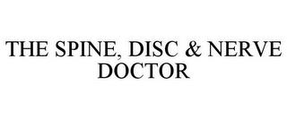 THE SPINE, DISC & NERVE DOCTOR trademark