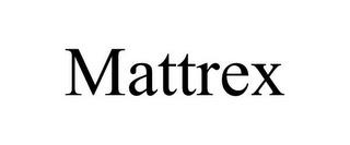 MATTREX trademark