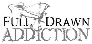 FULL DRAWN ADDICTION trademark