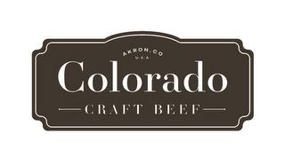 AKRON, CO U.S.A COLORADO CRAFT BEEF trademark