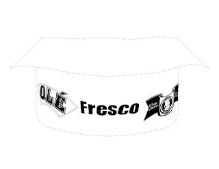 OLÉ FRESCO LA BANDERITA AUTHENTIC trademark