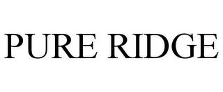 PURE RIDGE trademark