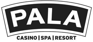 PALA CASINO SPA RESORT trademark