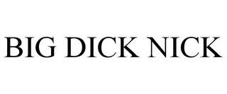 BIG DICK NICK trademark