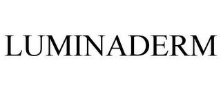 LUMINADERM trademark