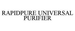 RAPIDPURE UNIVERSAL PURIFIER trademark