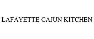 LAFAYETTE CAJUN KITCHEN trademark