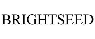 BRIGHTSEED trademark