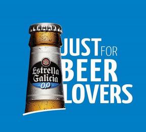 ESTRELLA GALICIA 0,0 JUST FOR BEER LOVERS trademark