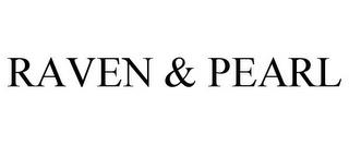 RAVEN & PEARL trademark