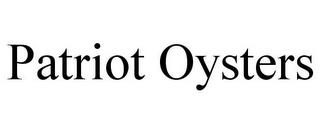 PATRIOT OYSTERS trademark