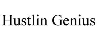 HUSTLIN GENIUS trademark