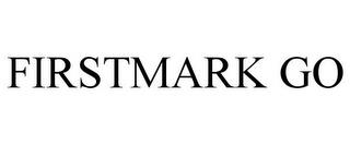 FIRSTMARK GO trademark