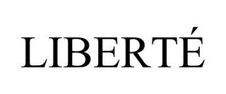 LIBERTÉ trademark