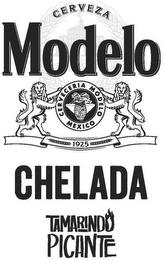 CERVEZA MODELO CERVECERIA MODELO MEXICO1925 CHELADA TAMARINDO PICANTE trademark