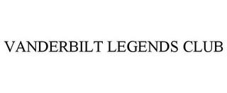 VANDERBILT LEGENDS CLUB trademark