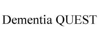 DEMENTIA QUEST trademark