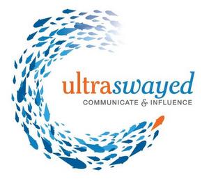 ULTRASWAYED COMMUNICATE & INFLUENCE trademark