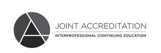 A JOINT ACCREDITATION INTERPROFESSIONAL CONTINUING EDUCATION trademark