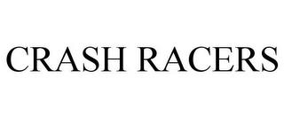 CRASH RACERS trademark