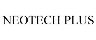 NEOTECH PLUS trademark