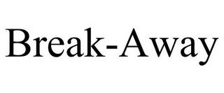 BREAK-AWAY trademark