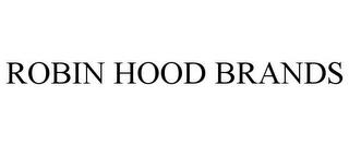 ROBIN HOOD BRANDS trademark