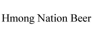 HMONG NATION BEER trademark