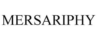 MERSARIPHY trademark