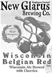 NEW GLARUS BREWING CO. EMPLOYEE OWNED WORLD CHAMPION WISCONSIN BELGIAN RED STYLE WISCONSIN ALE BREWED WITH CHERRIES trademark