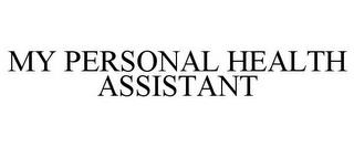 MY PERSONAL HEALTH ASSISTANT trademark