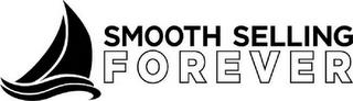 SMOOTH SELLING FOREVER trademark