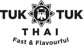 TUK TUK THAI FAST & FLAVOURFUL trademark