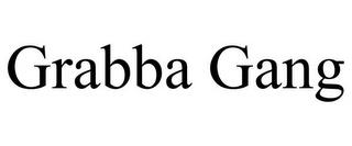 GRABBA GANG trademark