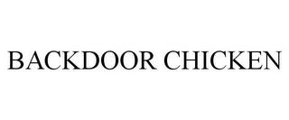 BACKDOOR CHICKEN trademark