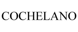 COCHELANO trademark