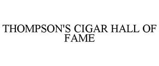 THOMPSON'S CIGAR HALL OF FAME trademark