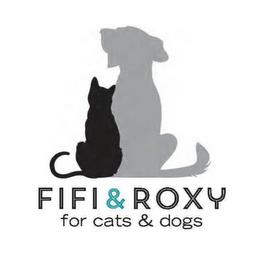 FIFI & ROXY FOR CATS & DOGS trademark